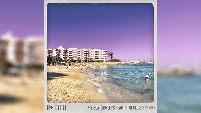 R Plus & Dido - My Boy (Huxley’s Head In The Clouds Remix) (Official Audio)