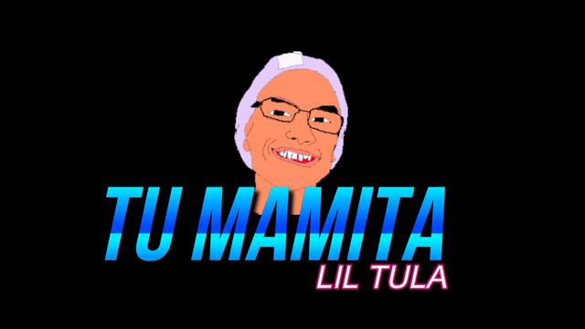 TU MAMITA - LIL TULA (REMIX)