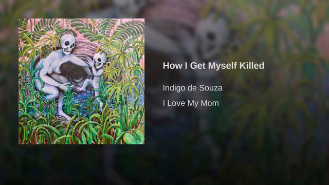 How I Get Myself Killed