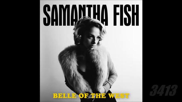 Samantha Fish - Belle of the West 2017 full album