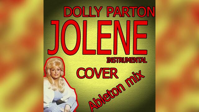 Dolly Parton - Jolene Instrumental (Ableton Mix) 2020