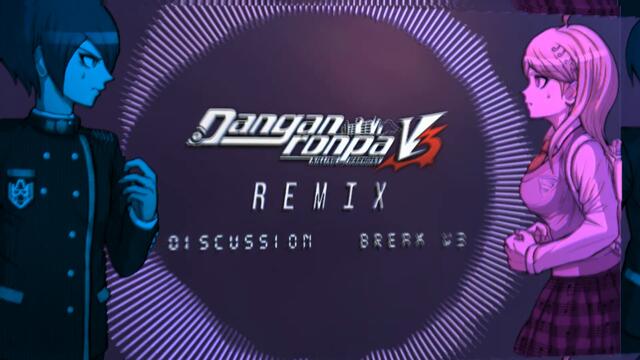 [REMIX] Discussion ~ BREAK (Danganronpa V3: Killing Harmony)