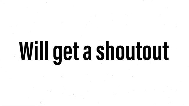 The Funniest Comment Will Get a Shoutout in my Next Video