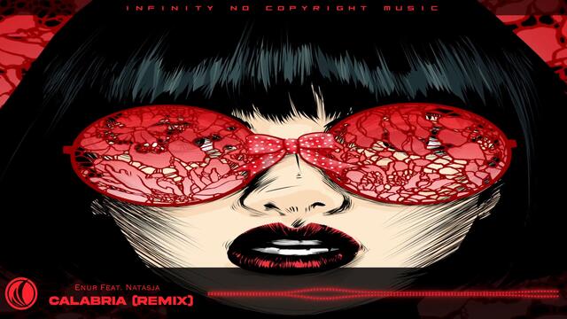 Enur Feat. Natasja - Calabria (Dor Halevi Remix) 2021 [INFINITY NO COPYRIGHT]