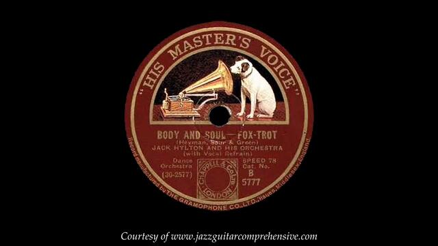 Jack Hylton w/ Pat O'Malley (1930) FIRST RECORDING [BODY AND SOUL]