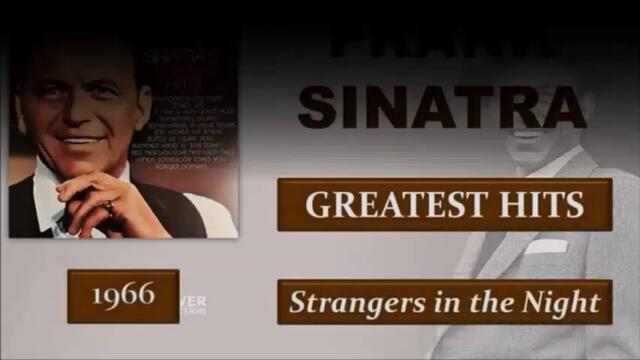 Frank Sinatra -  Strangers In The Night