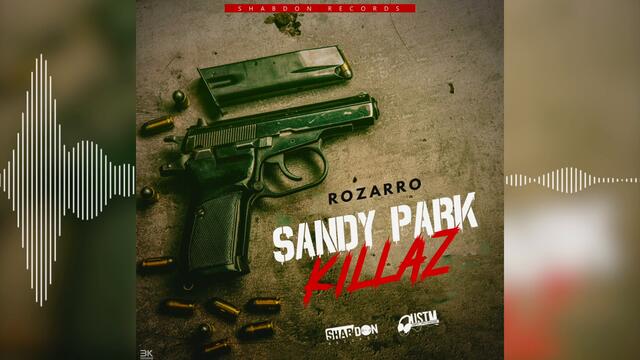 Rozarro - Sandy Park Killaz