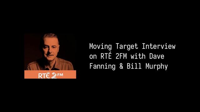 Talking "Moving Target" on RTÉ 2FM with Dave Fanning and Bill Murphy