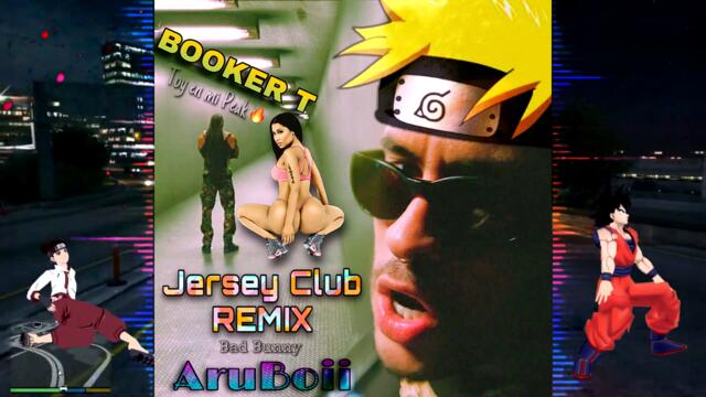 "BOOKER T" (JERSEY CLUB REMIX) Bad Bunny ~Toy en mi PEAK~ by AruBoii