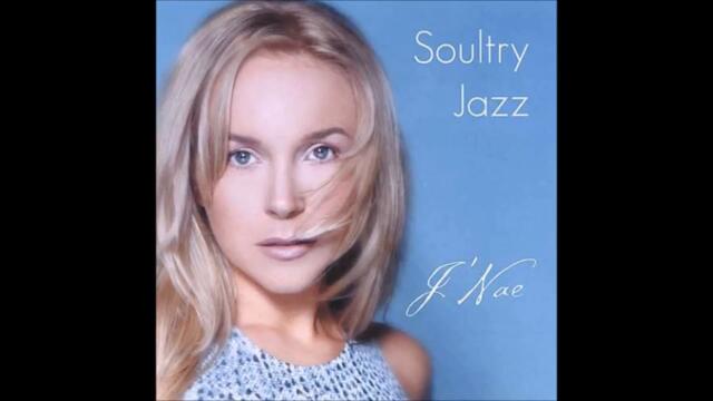 J`nae - Soultry Jazz - 2005 - full album - Jazz