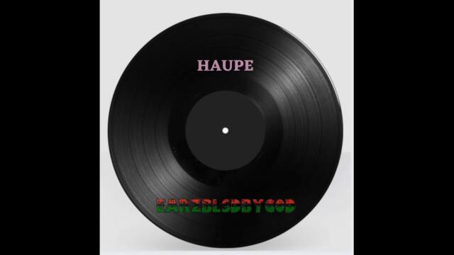 Haupe - EarzBlsdByGod