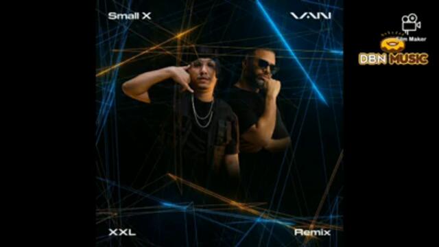 Small X Ft DJ VAN - XXL ( Remix)