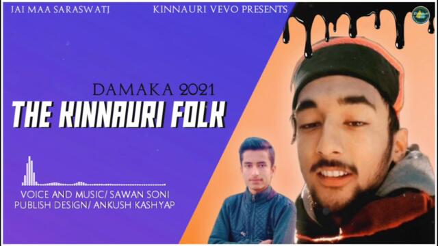 The Kinnauri Folk Dhamaka 2021 // Voice of Sawan Soni // Kinnauri VEVO