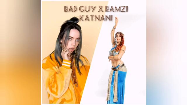 Billie Eilish Kuchek/Били Айлиш Кючек/Bad Guy X Ramzi Katnani (Mashup) /2021