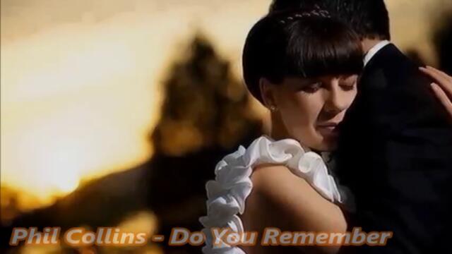 Phil Collins - Do You Remember - С вградени BG субтитри
