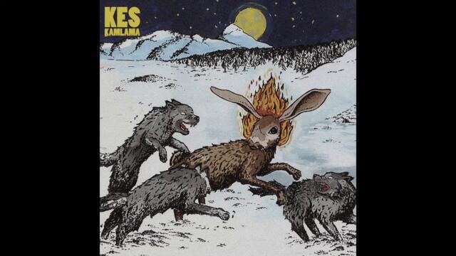 06. Kes - Kamlama (Official Audio)