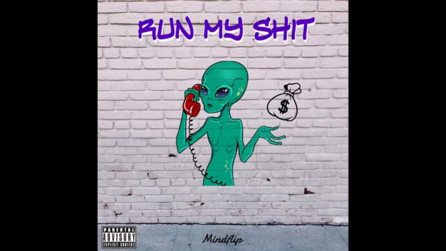 Mindflip - Run my shit (Official audio)