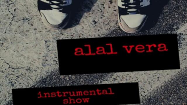 Alal vera Instrumental Show (2021)