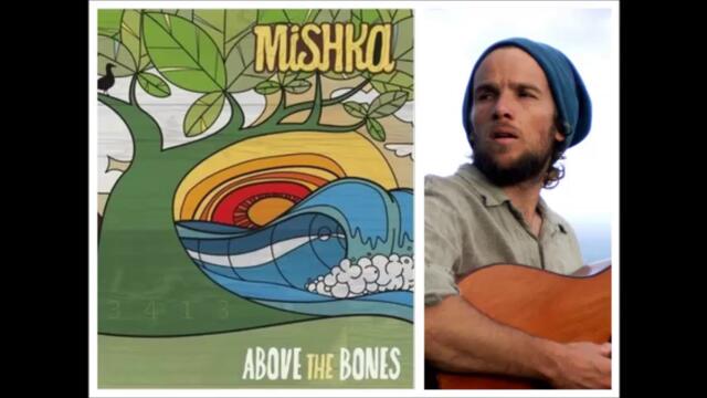 Mishka- Above the Bones (2009) Full Album