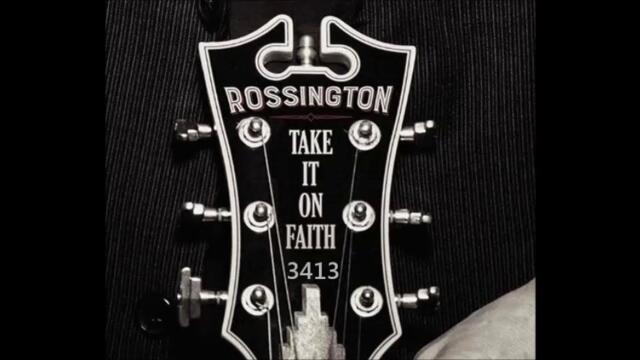 Rossington - Take It On Faith 2016 full album