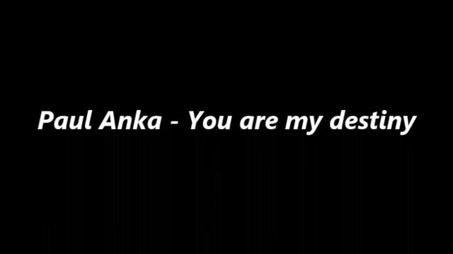 Paul Anka - You are my destiny - С bg субтитри