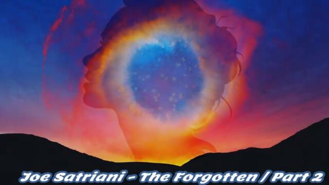 Joe Satriani - The Forgotten (Part 2)
