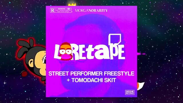Street Performer Freestyle/Tomodachi Skit (Prod. Morganorarity)