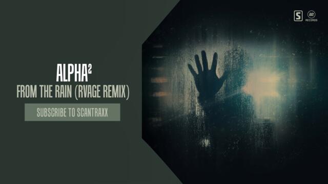 Alpha² - From The Rain (RVAGE Remix) (#A2REC173)