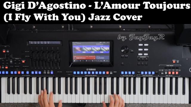 Gigi D'Agostino - L'Amour Toujours Jazz Cover (I Fly With You) on Yamaha Genos | JayJayR