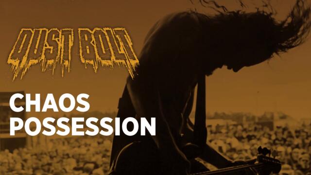 DUST BOLT - Chaos Possession (Official Audio) | Napalm Records