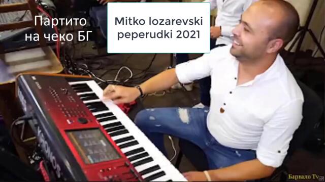 █▬█ █ ▀█▀☆NEW 2021 MITKO LOZAREVSKI PEPERUDKI 2021 LIVE CHEKO BG PARTY(SASHO BIKOV) █▬█ █ ▀█▀