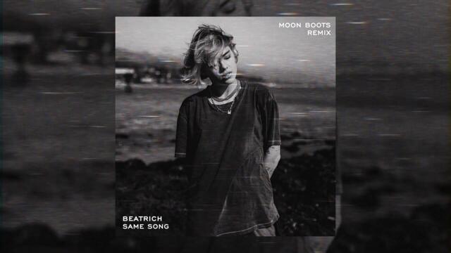 Beatrich - Same Song (Moon Boots Remix)