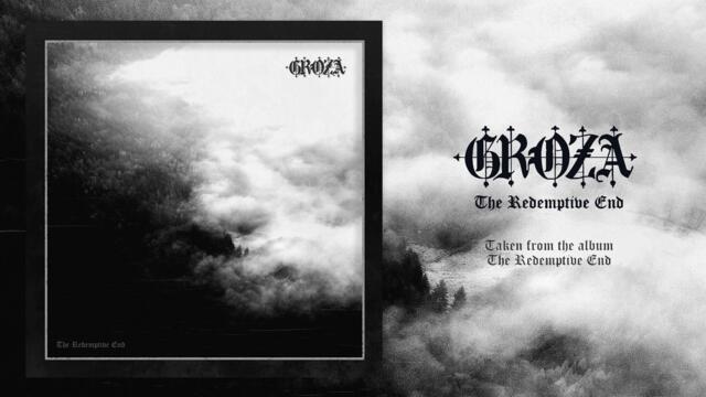 GROZA - The Redemptive End (New Track 2021)