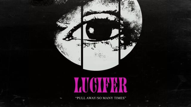 LUCIFER -  Pull Away/So Many Times (DUST COVER)