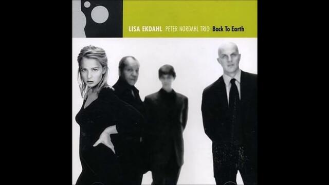 Lisa Ekdahl Peter Nordahl Trio Back - To Earth - full album