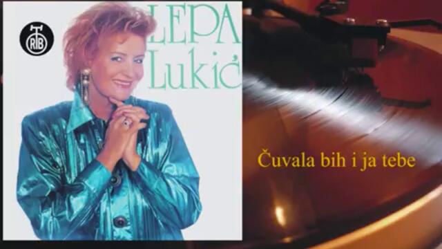 Lepa Lukic - Cuvala bih i ja tebe (1991)