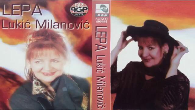 Lepa Lukic Milanovic - Ostani uz mene - (Audio 2001)